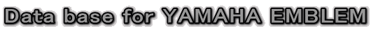 Data base for YAMAHA EMBLEM