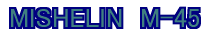 MISHELIN  M-45 